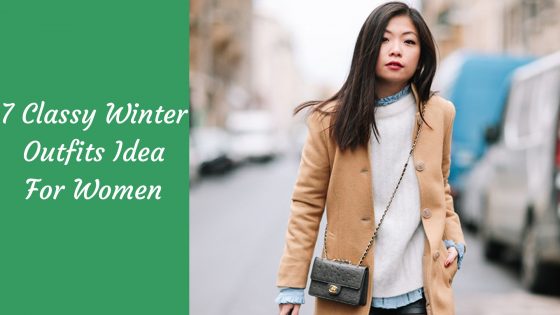 7 Classy Winter Outfits Idea For Women