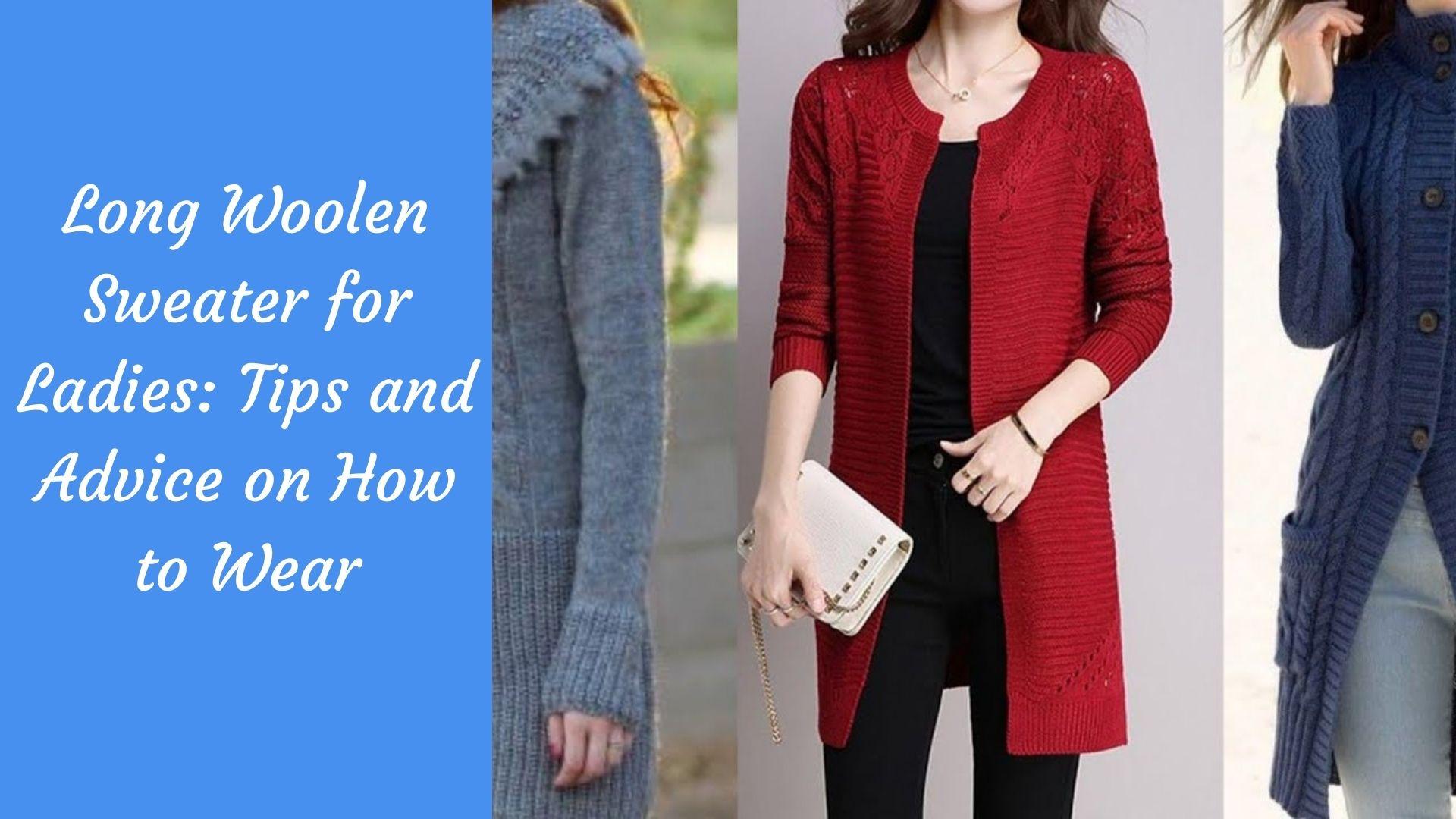 Winter Wardrobe Essentials 10 Stylish Ways to Wear Woolen Ladies Sweater