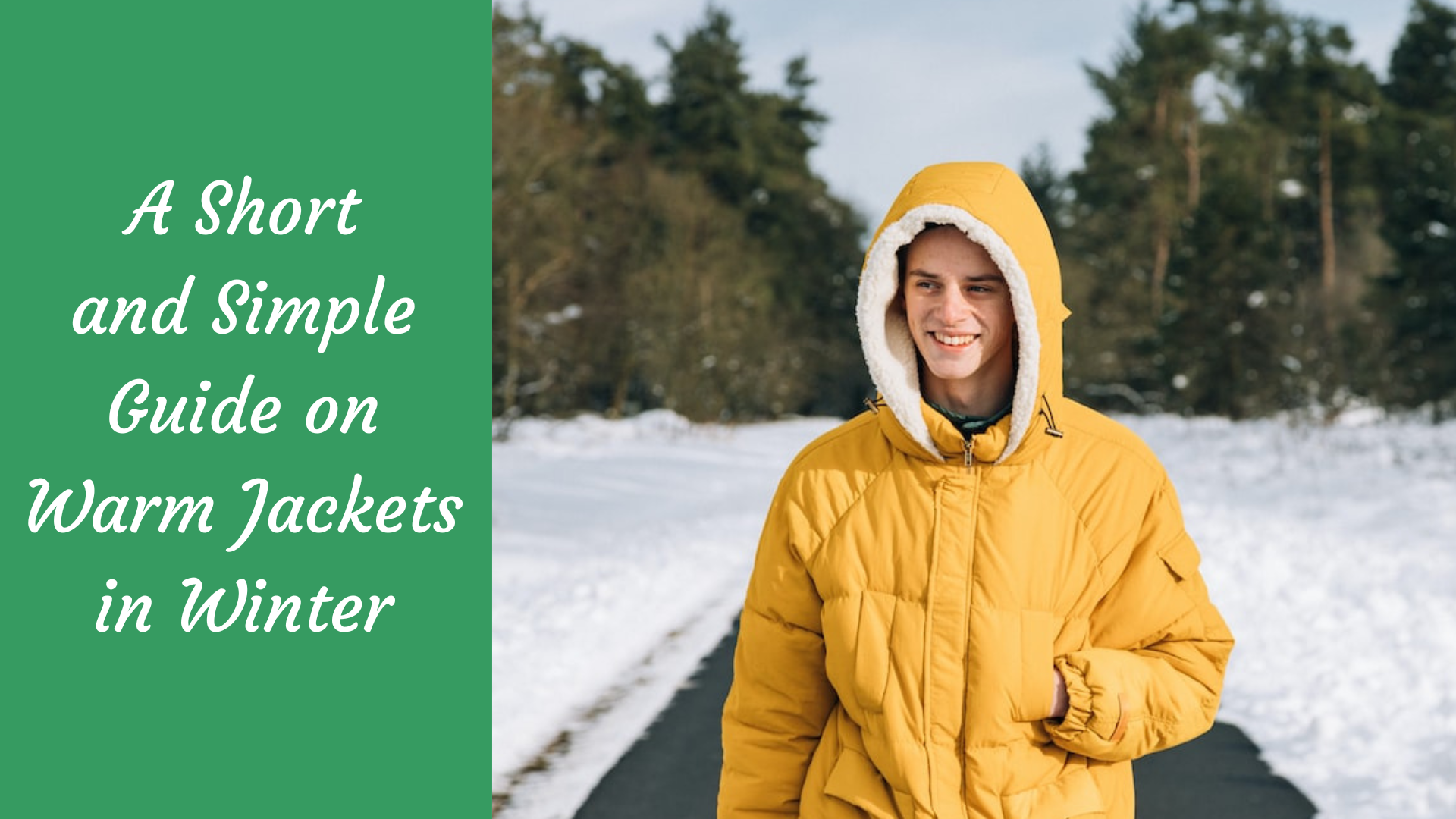 A Short and Simple Guide on Warm Jackets in Winter The Kosha Journal